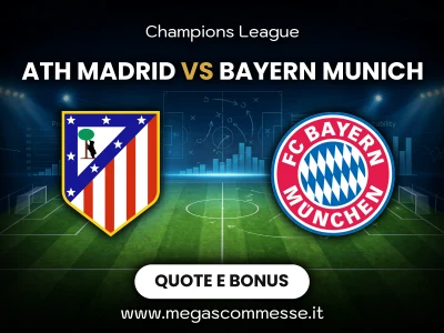 Quote scommesse Ath madrid - Bayern munich: copertina del match