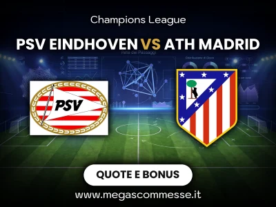 Quote scommesse Ath madrid - Psv eindhoven: copertina del match