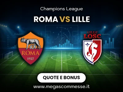 Quote scommesse Roma - Lille: copertina del match