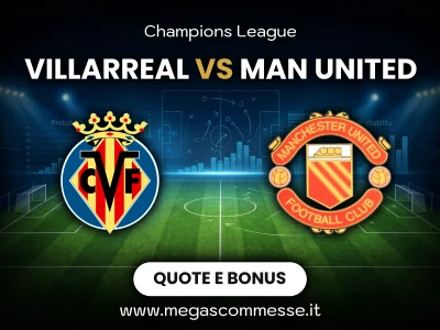 Quote scommesse Villarreal - Man united: copertina del match