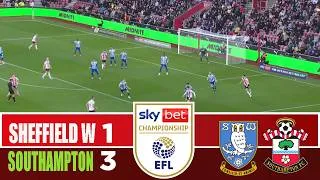 SHEFFIELD WEDNESDAY vs SOUTHAMPTON 1-3 | 2026 Championship | Match Highlights