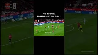 Gol Bakambu Real Mallorca 0 Real Betis 2 #betis #mallorca #laliga