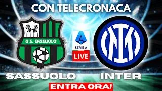 SASSUOLO vs INTER in DIRETTA con TELECRONACA | SERIE A LIVE