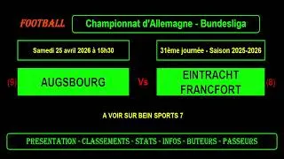 AUGSBOURG - EINTRACHT FRANCFORT : 31ème journée Bundesliga - Football saison 2025/2026