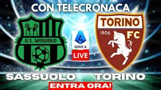 🇮🇹 SASSUOLO vs TORINO in DIRETTA con TELECRONACA | SERIE A LIVE