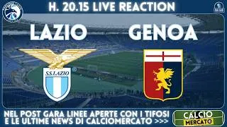 LAZIO-GENOA – LIVE REACTION, COMMENTO E POST PARTITA -30/08/2026