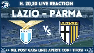 LAZIO-PARMA - LIVE REACTION E POST PARTITA - 04/04/2026