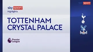 Tottenham-Crystal Palace 0-2: gol e highlights | Premier League