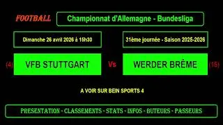 VFB STUTTGART - WERDER BRÊME : 31ème journée Bundesliga - Football saison 2025/2026