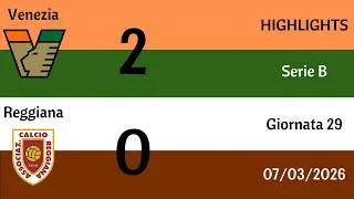 Venezia - Reggiana 2-0 | HIGHLIGHTS 29 Giornata di Serie B | 07/03/2026