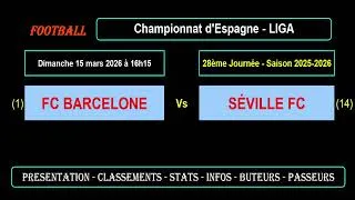 FC BARCELONE - SÉVILLE FC : 28ème journée Liga - Match football saison 2025-2026