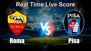 Roma vs Pisa Live Score - Italian Serie A
