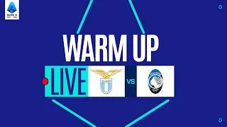 🔴 LIVE | Warm up | LAZIO-ATALANTA | Serie A Enilive 2025/26