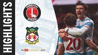 HIGHLIGHTS | Charlton Athletic vs Wrexham AFC