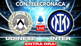 UDINESE vs INTER in DIRETTA con TELECRONACA | SERIE A LIVE