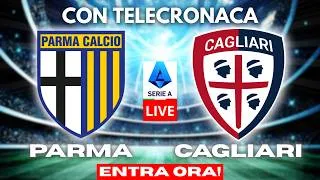 PARMA vs CAGLIARI in DIRETTA con TELECRONACA | SERIE A LIVE