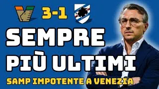😱 L'INIZIO DELLA FINE | VENEZIA-SAMPDORIA 3-1 - POST PARTITA BLUCERCHIATO 📉