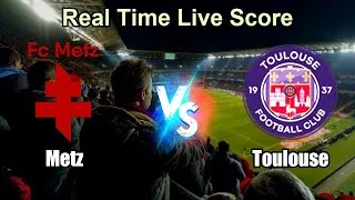 Metz vs Toulouse Live Score - French Ligue 1