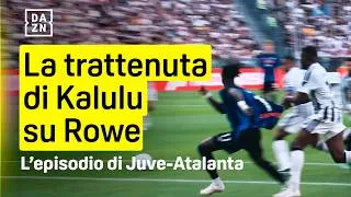 La trattenuta di KALULU su ROWE: l'ATALANTA chiede un calcio di rigore contro la JUVENTUS | DAZN