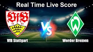 VfB Stuttgart vs Werder Bremen Live Score - Bundesliga
