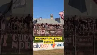 MANTOVA-PALERMO, SERIE B #shorts #ultras