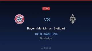 באיירן מינכן נגד שטוטגרט | Bayern Munich vs Stuttgart | בונדסליגה ⚽ 18:30