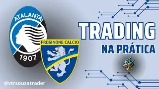 TRADING ESPORTIVO NA PRÁTICA - PEGUEI DOIS GOLS - ATALANTA X FROSINONE