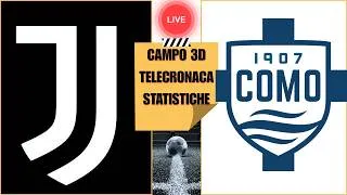 🔴LIVE | JUVENTUS COMO | Telecronaca, pagelle &amp; campo 3D |Serie A