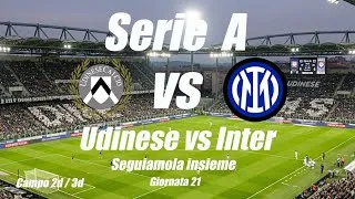 UDINESE vs INTER - Serie A - Giornata 21 - Reaction e Cronaca campo 2d - DIRETTA LIVE - ore 15