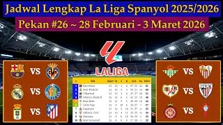 Jadwal Liga Spanyol Pekan 26 - Barcelona vs Villarreal - La Liga 2025/2026