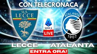 LECCE vs ATALANTA in DIRETTA con TELECRONACA | SERIE A LIVE