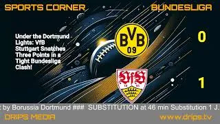 Borussia Dortmund vs VfB Stuttgart 07 04 2024