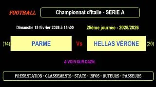 PARME - HELLAS VÉRONE : 25ème journée Série A - Match football - Saison 2025-2026