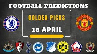 FOOTBALL PREDICTIONS TODAY 18 APRIL 2026 | PREMIER LEAGUE | BUNDESLIGA | LIGUE 1