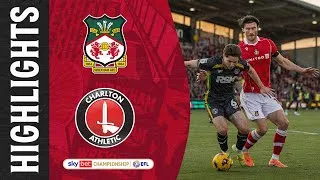 HIGHLIGHTS | Wrexham AFC vs Charlton Athletic