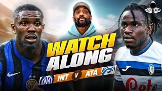 Inter Milan vs. Atalanta LIVE | Serie A Watch Along and Highlights with RANTS