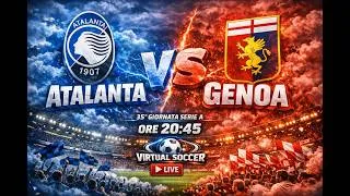 ATALANTA - GENOA 🔴 DIRETTA GOL | SERIE A - GIORNATA 35 I 02-05-2026 Ore 20:45