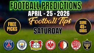 FOOTBALL PREDICTIONS TODAY 25 APRIL 2026 | FA CUP PREDICTIONS | BOTOLA PRO | BUNDESLIGA | GoalIQ