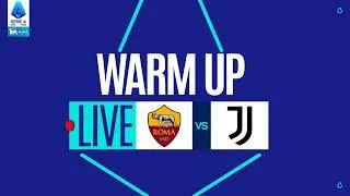 🔴 LIVE | Warm up | ROMA-JUVENTUS | Serie A Enilive 2025/26