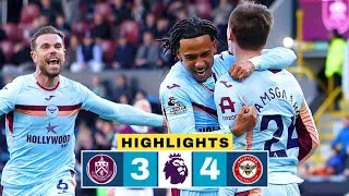 Burnley vs Brentford 3-4 Highlights | Mikkel Damsgaard Goal | Ashley Barnes Disallowed Goal | Thiago
