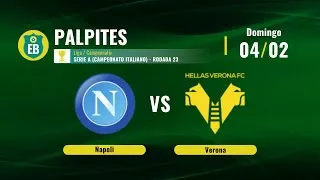 Palpites Napoli x Verona: Serie A (Campeonato Italiano) - 23ª rodada - 04/02/2024
