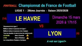 LE HAVRE - LYON : 26ème journée de Ligue 1 - Stats, infos, pronos - Football saison 2025-2026