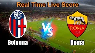 Bologna vs Roma Live Score - Italian Serie A