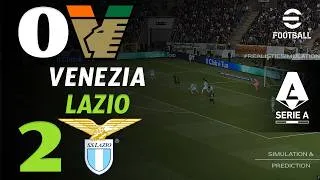 🔴 Venezia vs Lazio 0 - 2 | HIGHLIGHTS &amp; GOALS | Serie A 2026/27 | Partita Simulazione eFootball