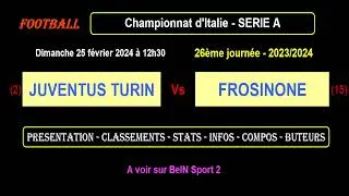 JUVENTUS TURIN - FROSINONE : match de football de la 26ème journée de Série A - Saison 2023-2024