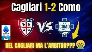 Cagliari-Como, POLEMICA totale: GOL, RIMPALLI e CAOS ARBITRALE | Highlights | POST PARTITA