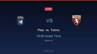 Pisa vs Torino | Serie A 05/04/2026 | 19:00 🔴