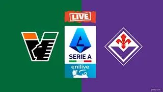 VENEZIA vs FIORENTINA 🔴DIRETTA LIVE SERIE A TELECRONACA &amp; STATISTICHE E PARTITA TV