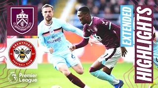 Burnley v Brentford | Extended Premier League Highlights