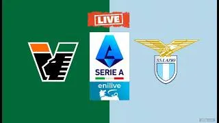 VENEZIA vs LAZIO 🔴DIRETTA LIVE SERIE A TELECRONACA &amp; STATISTICHE E PARTITA TV